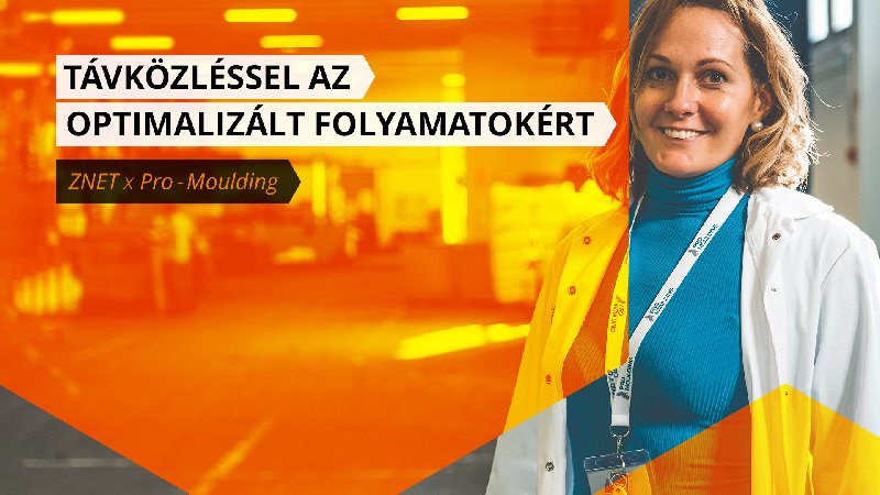 Távközléssel az optimalizált folyamatokért - Kamera- és internetszolgáltatás a Pro-Moulding Kft-nél